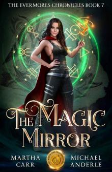 The Magic Mirror (The Evermores Chronicles Book 7) The Magic Mirror (The Evermores Chronicles Book 7)