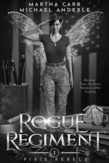 The Rogue Regiment (Pixie Rebels Book 1)