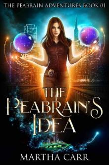The Peabrain's Idea (The Peabrain Adventures Book 1) The Peabrain's Idea (The Peabrain Adventures Book 1)