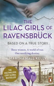 The Lilac Girls of Ravensbrück The Lilac Girls of Ravensbrück