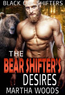 The Bear Shifter’s Desires The Bear Shifter’s Desires