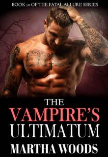 The Vampire's Ultimatum (Fatal Allure Book 10) The Vampire's Ultimatum (Fatal Allure Book 10)