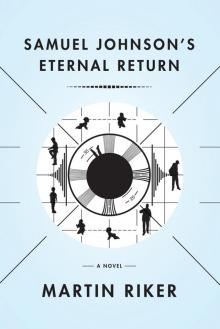 Samuel Johnson's Eternal Return Samuel Johnson's Eternal Return