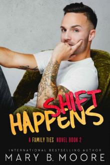 Shift Happens (Family Ties Series Book 2) Shift Happens (Family Ties Series Book 2)