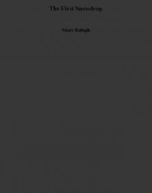 The First Snowdrop The First Snowdrop