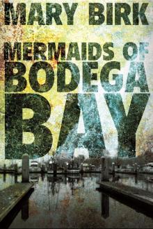 Mermaids of Bodega Bay Mermaids of Bodega Bay