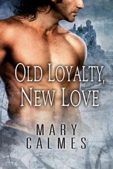 Old Loyalty, New Love Old Loyalty, New Love