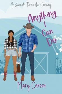 Anything I Can Do: A Sweet Grumpy Sunshine Small Town RomCom (The Anything Series Book 2)