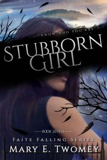Stubborn Girl: A Fantasy Adventure (Faite Falling Book 7)