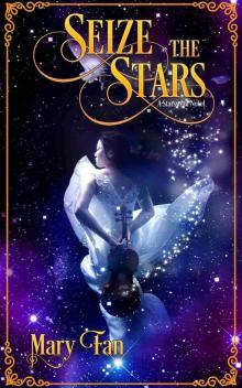 Seize the Stars Seize the Stars