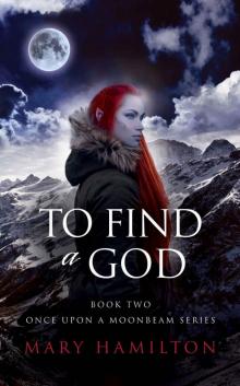 To Find a God To Find a God
