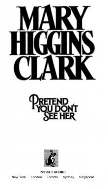 Pretend You Don't See Her Pretend You Don't See Her