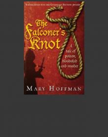 The Falconer's Knot: A Story of Friars, Flirtation and Foul Play The Falconer's Knot: A Story of Friars, Flirtation and Foul Play