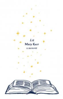 Lit : A Memoir (P.S. Book 3)