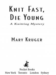 Knit Fast, Die Young Knit Fast, Die Young