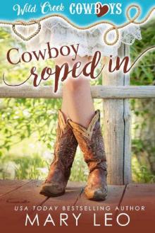 Cowboy Roped In: Contemporary Western Romance (Wild Creek Cowboys Book 2)