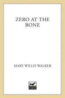 Zero at the Bone Zero at the Bone