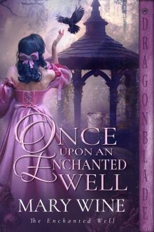 Once Upon an Enchanted Well: A Medieval Historical Romance Once Upon an Enchanted Well: A Medieval Historical Romance