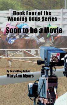 Book Four of the Winning Odds Series: Soon to be a Movie