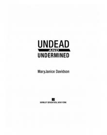 Undead and Undermined Undead and Undermined