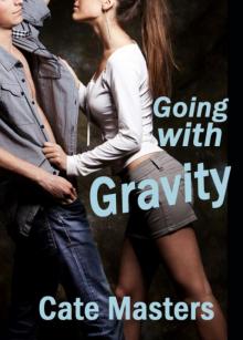 Going with Gravity Going with Gravity