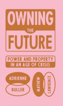 Owning the Future Owning the Future