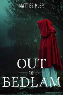 Out of Bedlam Out of Bedlam