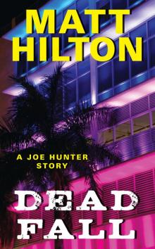 Dead Fall Dead Fall