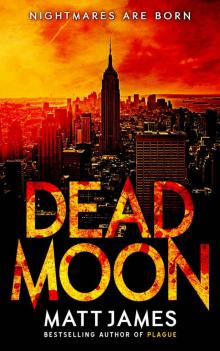Dead Moon: Nightmares are Born (Dead Moon Post-Apocalyptic Survival Thrillers Book 1) Dead Moon: Nightmares are Born (Dead Moon Post-Apocalyptic Survival Thrillers Book 1)