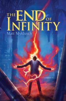 The End of Infinity The End of Infinity