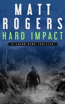 Hard Impact: A Jason King Operation (Jason King Series Book 0) Hard Impact: A Jason King Operation (Jason King Series Book 0)