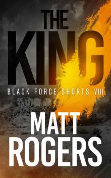 The King_A Black Force Thriller The King_A Black Force Thriller