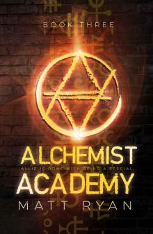 Alchemist Academy: Book 3 Alchemist Academy: Book 3