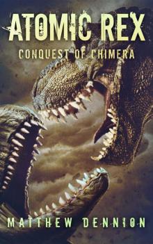 Atomic Rex_The Conquest of Chimera