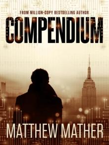 Matthew Mather's Compendium Matthew Mather's Compendium