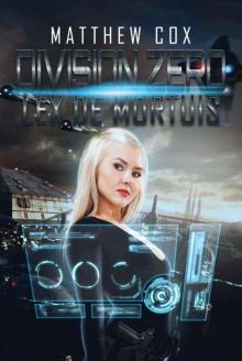 Division Zero: Lex De Mortuis Division Zero: Lex De Mortuis