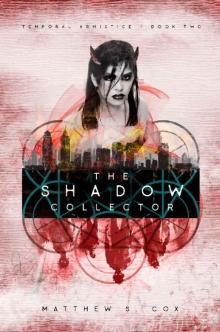 The Shadow Collector