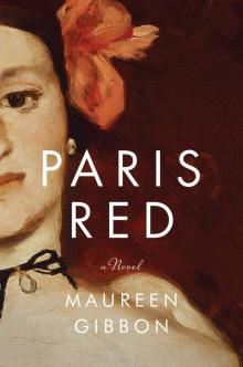 Paris Red: A Novel Paris Red: A Novel