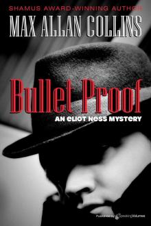 BULLET PROOF (Eliot Ness) BULLET PROOF (Eliot Ness)