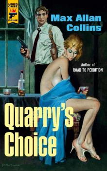 Quarry's Choice Quarry's Choice