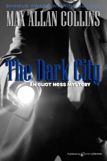 THE DARK CITY (Eliot Ness)