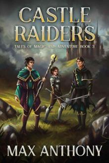 Castle Raiders (Tales of Magic and Adventure Book 3) Castle Raiders (Tales of Magic and Adventure Book 3)