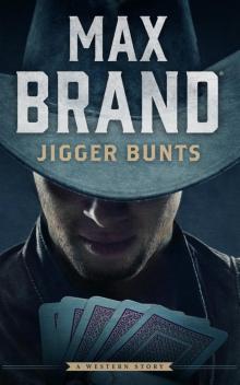 Jigger Bunts Jigger Bunts