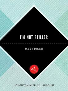 I'm Not Stiller I'm Not Stiller