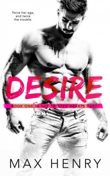 Desire (Twisted Hearts Duet Book 1) Desire (Twisted Hearts Duet Book 1)