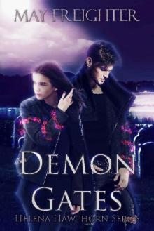 Demon Gates (Helena Hawthorn Series Book 2) Demon Gates (Helena Hawthorn Series Book 2)