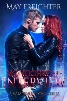 Monochrome Interview (A Vampire In Love Book 2)