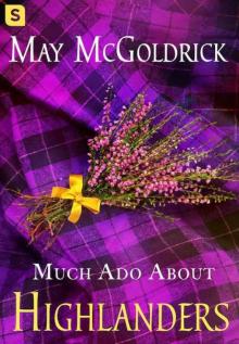 Much Ado About Highlanders (The Scottish Relic Trilogy) Much Ado About Highlanders (The Scottish Relic Trilogy)