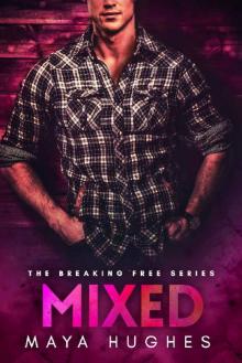Mixed (Breaking Free Book 2) Mixed (Breaking Free Book 2)