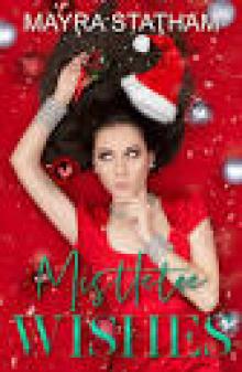 Mistletoe Wishes: a holiday standalone Mistletoe Wishes: a holiday standalone